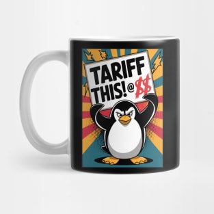 Tariff This! Funny Protest Penguin Anti-tariff Mug